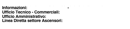 Informazioni: info@dsdictator.it
Ufficio Tecnico - Commerciali: tecnico-commerciale@dsdictator.it
Ufficio Amministrativo: amministrazione@pec.dsdictator.it
Ufficio Ordini: ordini@dsdictator.it 